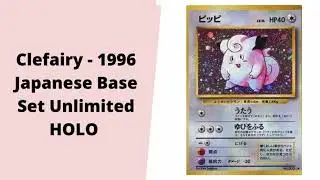 Japanese Base Set Clefairy HOLO - What&rsquo;s The Price?