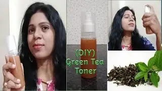 DIY- Green Tea Toner/ Hydrating Facial Mist ll Refreshes, Anti-Aging and Prevents Acne ll