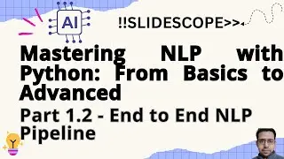 End to End NLP Pipeline for Projects in AI – Chapter 1.2
