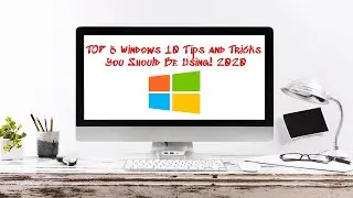 Windows 10 Tips and Tricks You Should Be Using! 2020