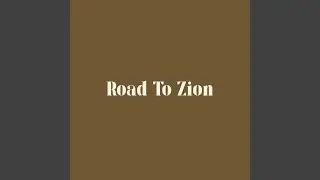 Road to Zion (feat. T3lvin)