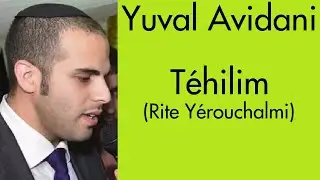 Yuval Avidani - Téhilim (Rite Yérouchalmi) - Yéhi Ratson et Lékhou Néranéna
