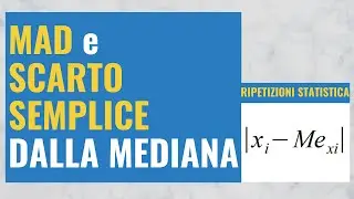 MAD e Scostamento Semplice dalla Mediana (argomento raro)