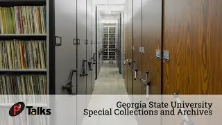 P2 Talks &ndash; Georgia State University Special Collections and Archives Storage
