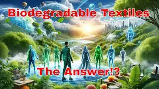 Biodegradable Textiles: The Answer to Fashion's Waste Problem?