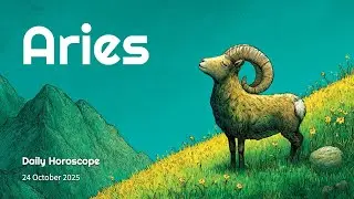 Aries Daily Horoscope &ndash; 24 October 2025
