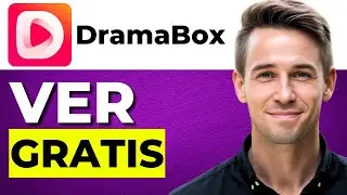 C&oacute;mo Ver DramaBox Gratis | Gu&iacute;a Completa 2026