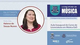 Aula Inaugural - Curso de Licenciatura em Música EaD