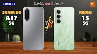 Samsung A17 5G vs Redmi 15 5G⚡full Details