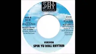 Spin Yu Roll Riddim Mix Shy Shy, 2002 (Missing tunes) SPRAGGA BENZ, MAJOR CHRISTIE, BEENIE MAN