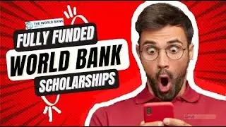 Fully Funded World Bank Scholarship Program 2022-2023