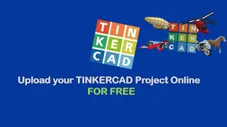 Publish your Tinkercad Project Online for FREE