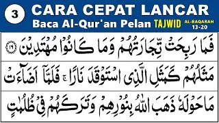 BELAJAR MENGAJI CARA CEPAT LANCAR MEMBACA ALQURAN SURAH AL BAQARAH 13-20, EP. 3