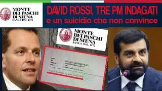 REPLICA - MONTE DEI PASCHI DI SIENA, David Rossi: tre pm indagati e un suicidio che non convince