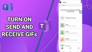 How To Turn On Send And Receive GIFs On Microsoft Teams App