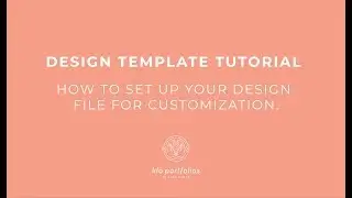 Design Template Tutorial: How to Set Up Your Design File for Customization