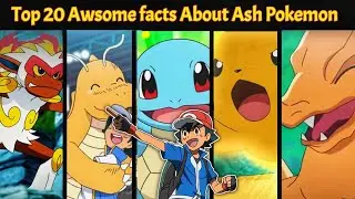 Top 20 Awsome facts about Ash Pokemons ❤️/#ashandpikachu 🤗😄✅❤️