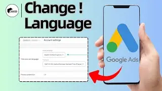 How To Change Language in Google Ads (2025) &ndash; Step-by-Step Tutorial
