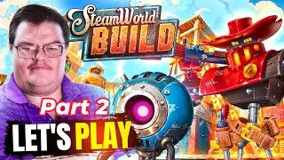 Let's Play SteamWorld Build Part 2 l Giddyup Gorge Map