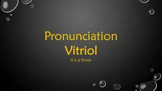 Vitriol Pronunciation