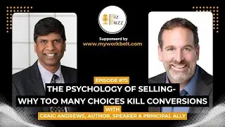 The Psychology of Selling: Why Too Many Choices Kill Conversions | BizBuzz with Craig Andrews