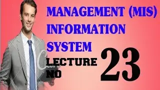Management Information System |  lecture No 23 #icma #icmap #cma @ICMALectures