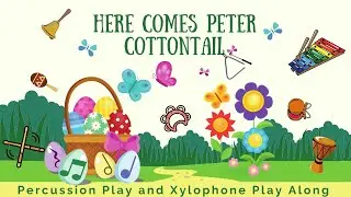 percussion and xylophone play along │ here comes peter cottontail easter