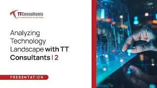 Analyzing Technology Landscape with TT Consultants