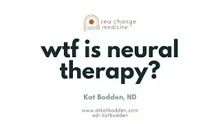 wtf is neural therapy?!