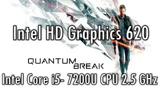 Intel HD Graphics 620 l Gameplay l Quantum Break