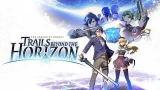 The legend of heroes Trails beyond the Horizon Complete Act 1 play through Walkthrough Switch 2 P1