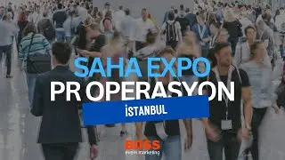 SAHA Expo PR Operasyon