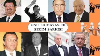 Unutulmayan 10 Seçim Şarkısı