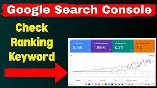 How to check Ranking Keyword in google search console | Google Search Console Website Traffic