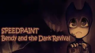 /SPEEDPAINT/ Bendy and the Dark Revival