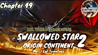 Swallowed Star 2 : Origin Continent : Chapter 49 [ENGLISH TRANSLATION] Novel @mtlworld1