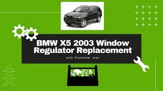 BMW X5 2003 Window Regulator Replacement