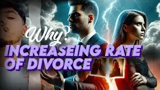 Why Divorce Rates Are Increasing Rapidly &ndash; Shocking Truth! | Brainy Jacob |