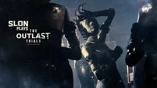 КООП-СТРИМ | THE OUTLAST: TRIALS