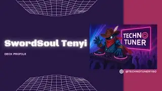 SwordSoul Tenyi Deck Profile