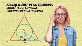Cómo encontrar el área de un triángulo equilátero con una circunferencia inscrita - Incentro