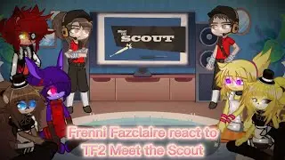 Fredina Fazclaire's Nightclub react to Meet the Scout/Femscout || TF2 ||