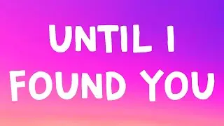 Stephen Sanchez - Until I Found You (Lyrics)