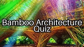 🌿 Test Your Knowledge: Fascinating Facts About Bamboo Architecture! 🏗️