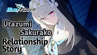 【Blue Archive】Utazumi Sakurako - Relationship Story