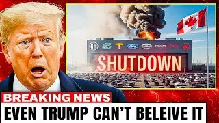 Trump&rsquo;s Tariffs CRUSH 7 Automakers &ndash; Detroit Factories SHUT DOWN, Canada CELEBRATES!
