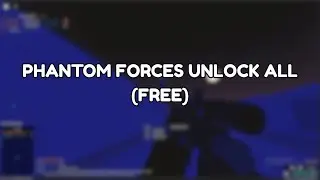 [FREE] Phantom Forces Script | Unlock All + ESP + Aimbot | AND MORE!