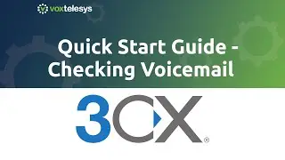 3CX Quick Start Guide - Checking Voicemail