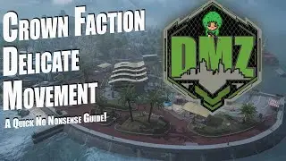 DMZ Crown Faction - Delicate Movement Mission Guide
