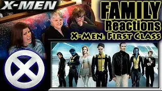 X-Men: First Class | FAMILY Reactions